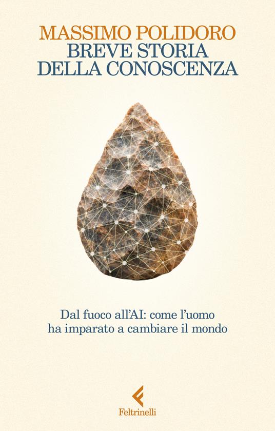 Breve storia della conoscenza. Dal fuoco all’AI: come l'uomo ha imparato a cambiare il mondo - Massimo Polidoro - copertina