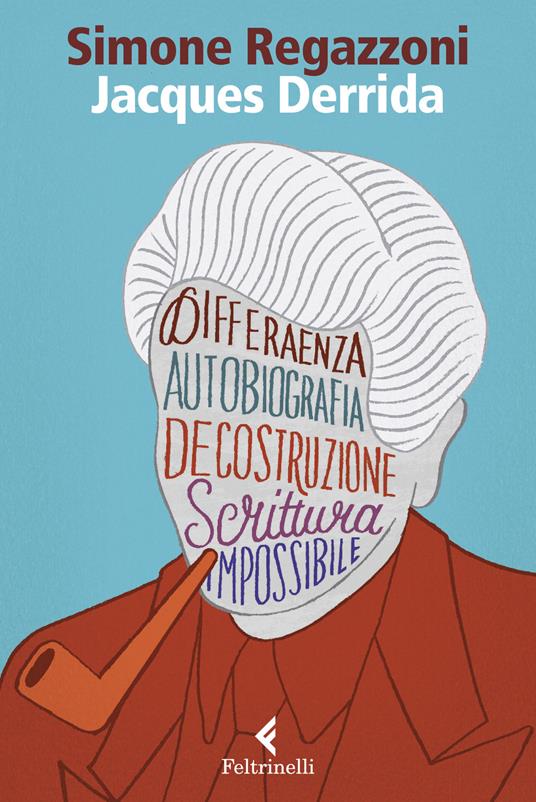 Jacques Derrida. Il desiderio della scrittura - Simone Regazzoni - copertina