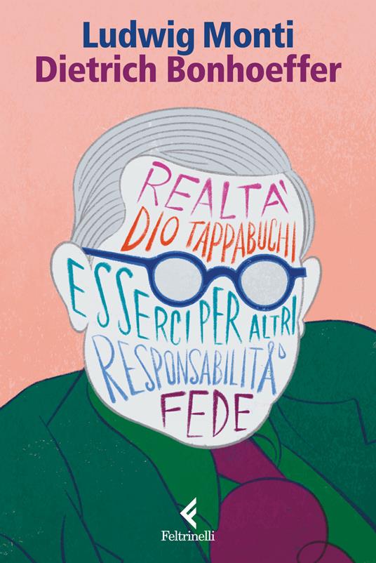 Dietrich Bonhoeffer. Esserci per il mondo - Ludwig Monti - copertina