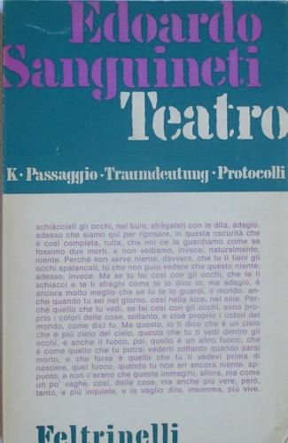 Teatro. K-Passaggio-Traumdeutung-Protocolli - Edoardo Sanguineti - copertina