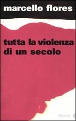 Tutta la violenza di un secolo