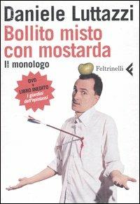 Bollito misto con mostarda. Il monologo. DVD. Con libro - Daniele Luttazzi,Franza Di Rosa - copertina