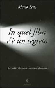Libro In quel film c'è un segreto Mario Sesti