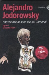 Alejandro Jodorowsky. Conversazioni sulle vie dei tarocchi. DVD. Con libro - Giuseppe Baresi - copertina