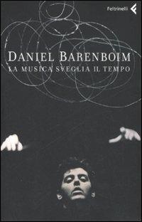 La musica sveglia il tempo - Daniel Barenboim - copertina
