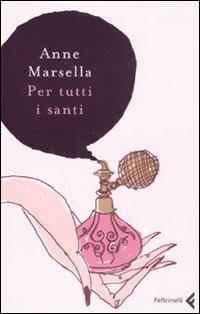 Per tutti i santi - Anne Marsella - copertina