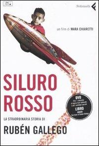 Siluro rosso. La straordinaria storia di Rubén Gallego. DVD. Con libro - Mara Chiaretti - copertina