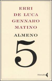 Almeno 5 - Erri De Luca,Gennaro Matino - copertina