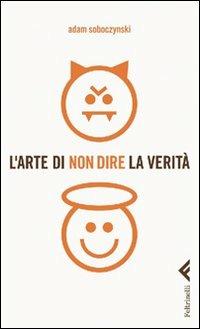 L' arte di non dire la verità - Adam Soboczynski - copertina