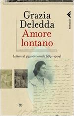 Amore lontano. Lettere al gigante biondo (1891-1909)