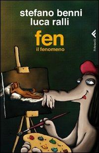 Fen il fenomeno - Stefano Benni,Luca Ralli - copertina