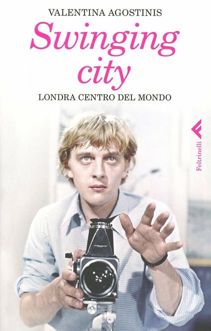 Swinging city. Londra, centro del mondo - Valentina Agostinis - copertina