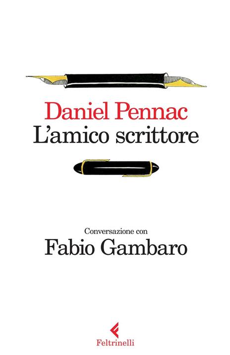 L' amico scrittore. Conversazione con Fabio Gambaro - Daniel Pennac - copertina