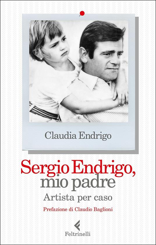Sergio Endrigo, mio padre. Artista per caso - Claudia Endrigo - copertina