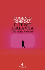 Il fiume della vita. Una storia interiore