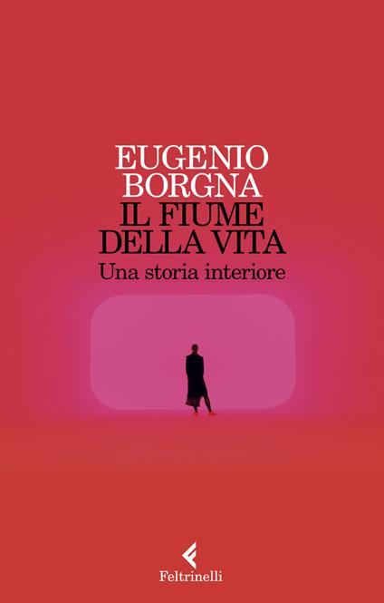 Il fiume della vita. Una storia interiore - Eugenio Borgna - copertina