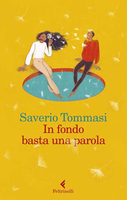 In fondo basta una parola. Copia NON autografata - Saverio Tommasi - copertina