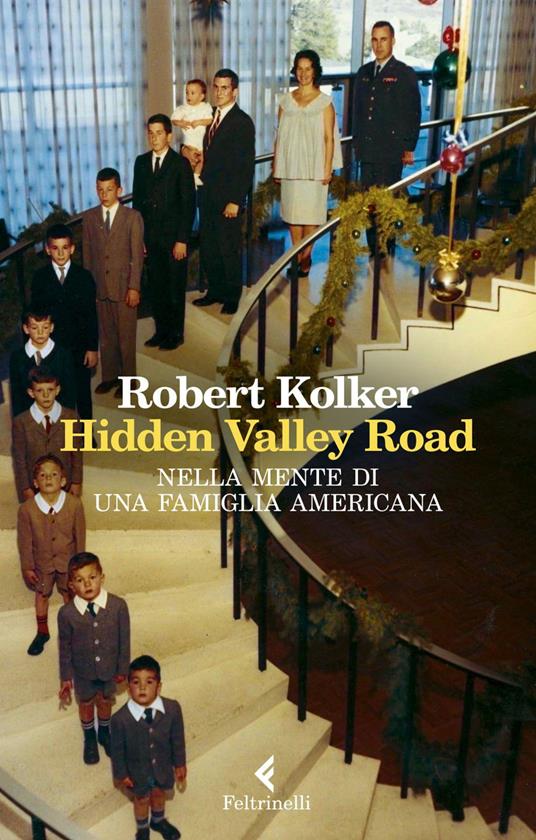 Hidden Valley Road. Nella mente di una famiglia americana - Robert Kolker - copertina