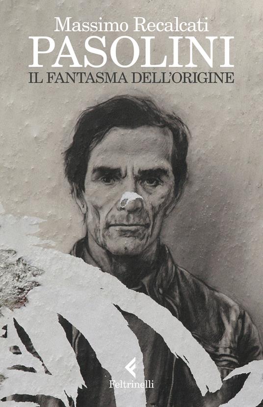 Pasolini. Il fantasma dell'origine - Massimo Recalcati - copertina