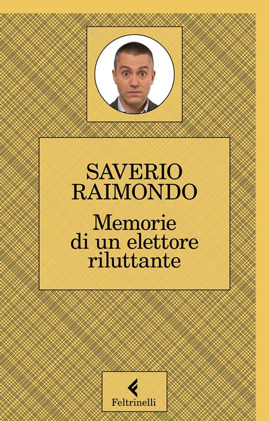 Memorie di un elettore riluttante - Saverio Raimondo - copertina