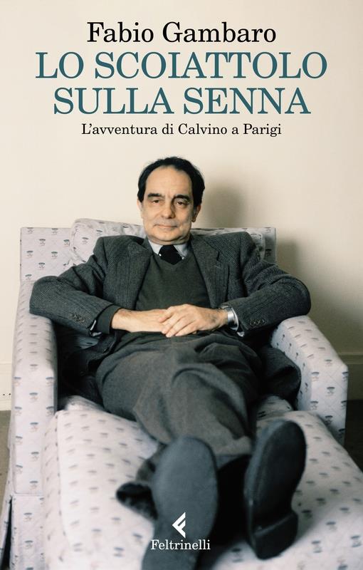 Lo scoiattolo sulla Senna. L'avventura di Calvino a Parigi - Fabio Gambaro - copertina