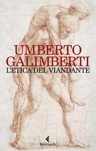 Libro L'etica del viandante Umberto Galimberti