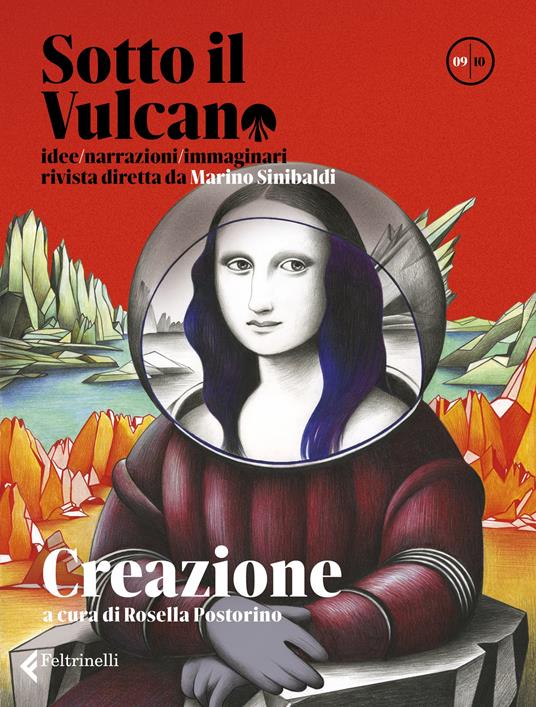 Sotto il vulcano. Idee/Narrazioni/Immaginari. Rivista trimestrale. Vol. 9: Creazione - copertina