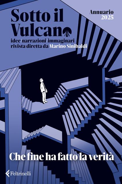 Sotto il vulcano. Idee/Narrazioni/Immaginari. Annuario 2025. Che fine ha fatto la verità - copertina