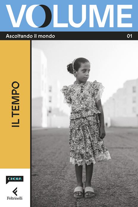 Volume. Ascoltando il mondo. Il Magazine di Chora Media e Feltrinelli. Vol. 1: Il tempo - copertina