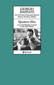 Libro Quattro film Giorgio Bassani