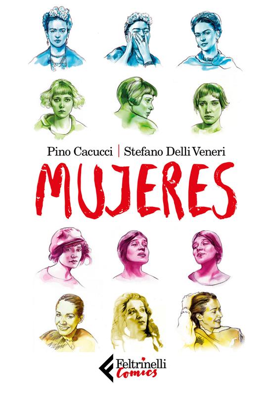 Mujeres - Pino Cacucci,Stefano Delli Veneri - copertina