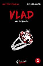 Vlad. Vol. 2: Neve e fuoco.