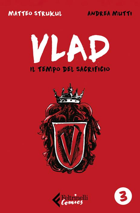 Vlad. Vol. 3: tempo del sacrificio, Il. - Matteo Strukul,Andrea Mutti - copertina