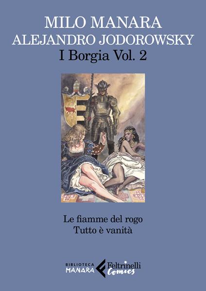 I Borgia. Vol. 2: fiamme del rogo-Tutto è vanità, Le. - Alejandro Jodorowsky,Milo Manara - copertina