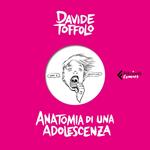 Anatomia di una adolescenza