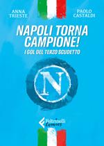 Napoli torna campione! I gol del terzo scudetto