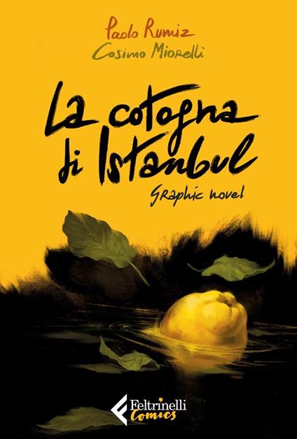 La cotogna di Istanbul. Graphic novel - Paolo Rumiz,Cosimo Miorelli - copertina