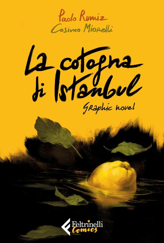 La cotogna di Istanbul. Graphic novel - Paolo Rumiz,Cosimo Miorelli - copertina