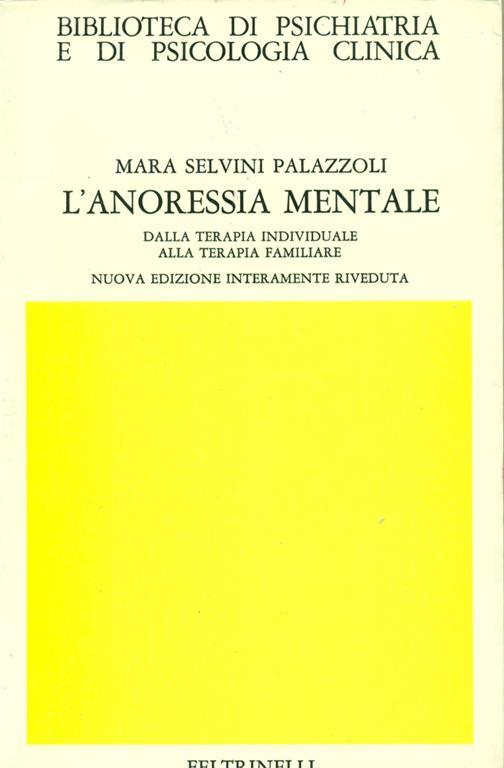 L' anoressia mentale. Dalla terapia individuale alla terapia familiare - Mara Selvini Palazzoli - copertina