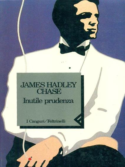 Inutile prudenza - James Hadley Chase - copertina