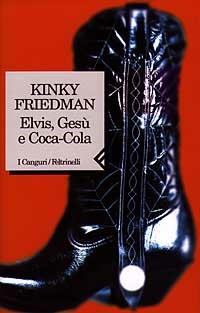 Elvis, Gesù e Coca-Cola - Kinky Friedman - copertina