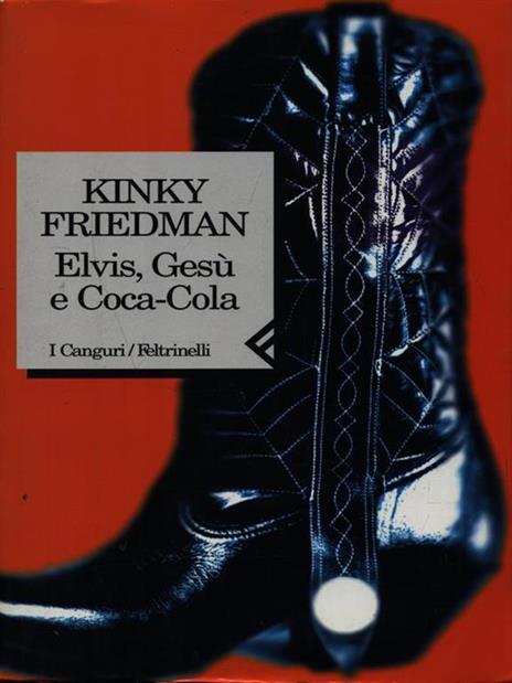 Elvis, Gesù e Coca-Cola - Kinky Friedman - copertina