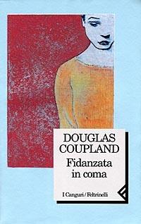 Fidanzata in coma - Douglas Coupland - copertina