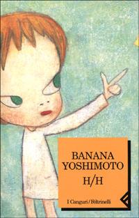 H/H - Banana Yoshimoto - Libro - Feltrinelli - I canguri