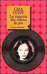 La ragazza che voleva di più - Liza Cody - copertina