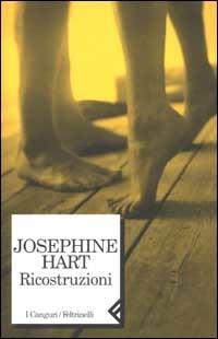 Ricostruzioni - Josephine Hart - copertina