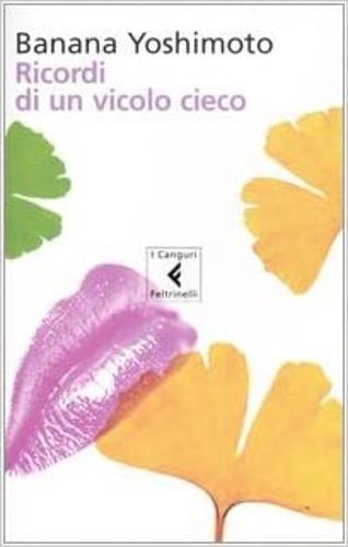 Ricordi di un vicolo cieco - Banana Yoshimoto - 2