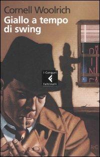 Giallo a tempo di swing - Cornell Woolrich - copertina