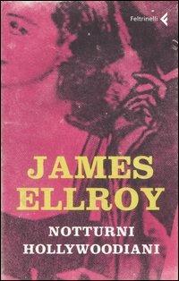 Notturni hollywoodiani - James Ellroy - copertina