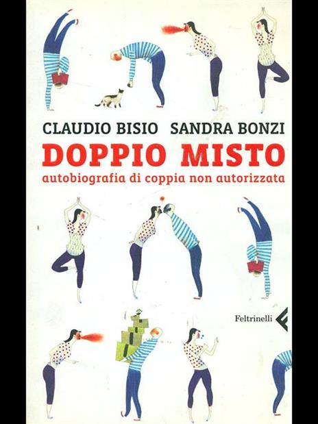 Doppio misto. Autobiografia di coppia non autorizzata - Claudio Bisio,Sandra Bonzi - 2